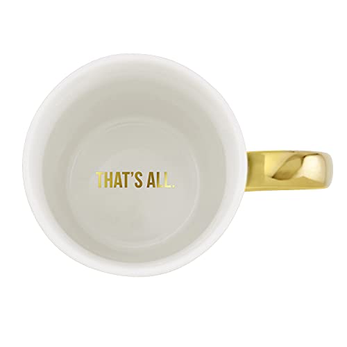 Santa Barbara Design Studio That's All Ceramic Coffee Mug, 16-Ounce, A Real Housewife