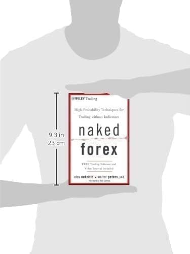 Naked Forex: High-Probability Techniques for Trading Without Indicators