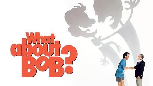What About Bob?