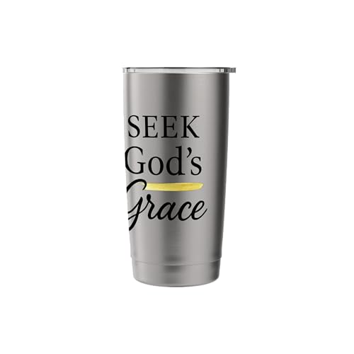 Seek God's Grace Inspirational Faith Message to Uplife Stainless Steel Insulated Tumbler