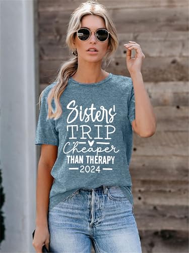 Sisters Trip Cheaper Than Therapy 2022 T Shirt Women Funny Travel Tee Shirt Casual Vacation Short Sleeve Tee Tops