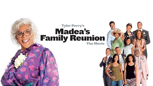 Tyler Perry's Madea's Family Reunion