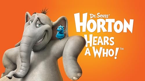 Dr. Seuss' Horton Hears a Who!