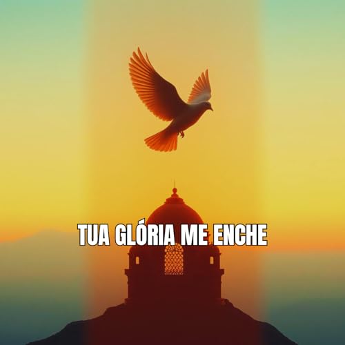 Tua Glória Me Enche