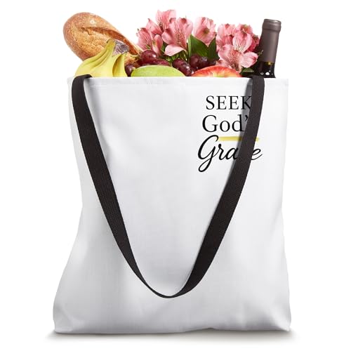 Seek God's Grace Inspirational Faith Message to Uplife Tote Bag