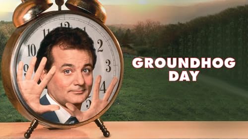 Groundhog Day