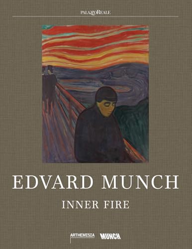 Edvard Munch: Inner Fire