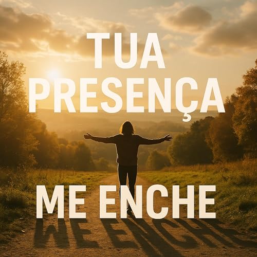 Tua Presença me Enche