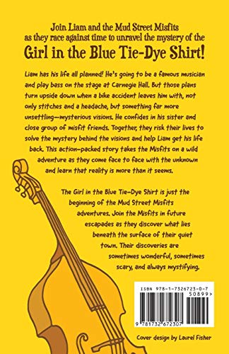 The Girl in the Blue Tie-Dye Shirt: A Mud Street Misfits Adventure