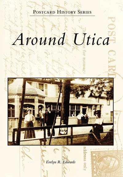 Around Utica (NY) (Images of America)