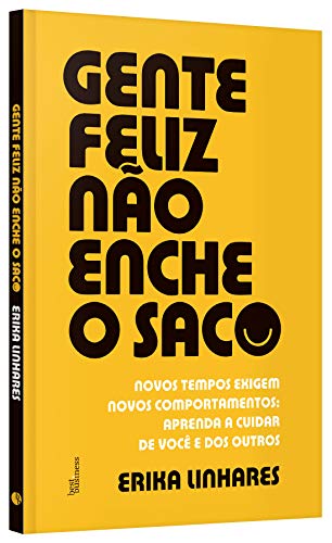 Gente Feliz Nao Enche O Saco (Em Portugues do Brasil)