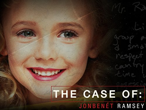 The Case Of: JonBenet Ramsey, Part 1