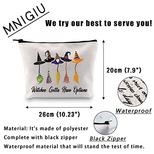 MNIGIU Halloween Witch Brooms Cosmetic Zip Bag Witches Gotta Have Options Makeup Pouch Halloween Themed Gift (Witches gotta have options)