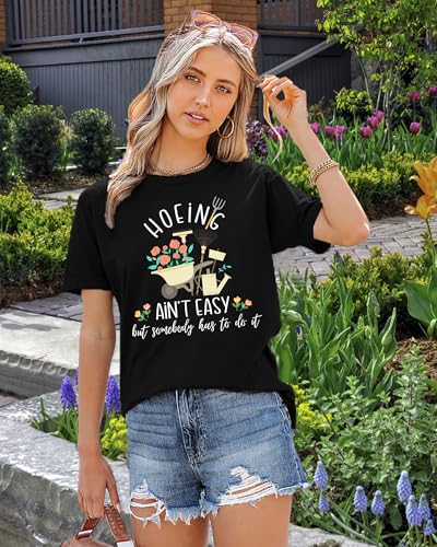 Garden Shirts for Women Plant Lover T Shirt Hoeing Ain't Easy Graphic Tee Short Sleeve Gardener Gift Blouse Tops Black