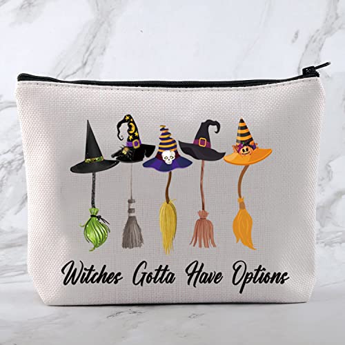 MNIGIU Halloween Witch Brooms Cosmetic Zip Bag Witches Gotta Have Options Makeup Pouch Halloween Themed Gift (Witches gotta have options)