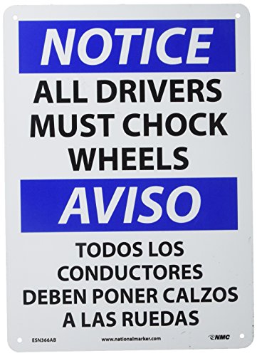 NMC ESN366AB Bilingual OSHA Sign, Legend "NOTICE - ALL DRIVERS MUST CHOCK WHEELS", 14" Length x 10" Height, 0.040 Aluminum, Black/Blue on White