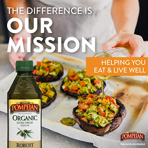 Pompeian USDA Organic Robust Extra Virgin Olive Oil, First Cold Pressed, Full-Bodied Flavor, Perfect for Salad Dressings & Marinades, 16 FL. OZ.