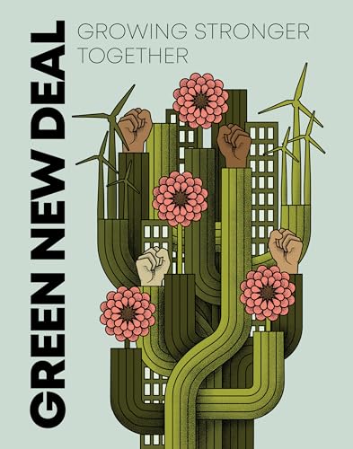 Posters for a Green New Deal: 50 Removable Posters to Inspire Change