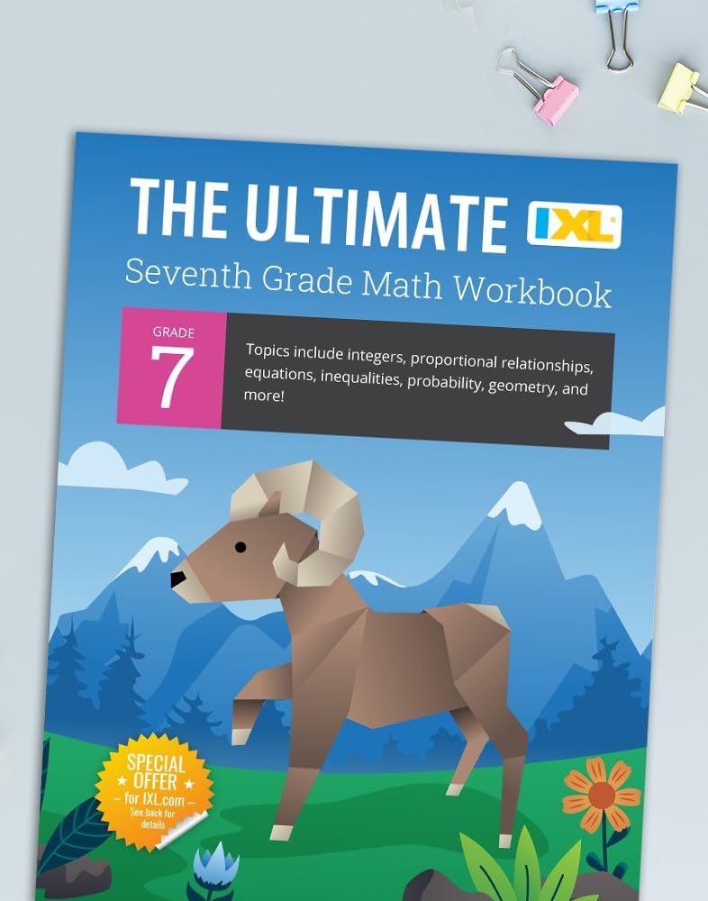 IXL The Ultimate 7th Grade Math Workbook, Middle School Books for Kids Ages 12-13 Covering Geometry, Algebra, Probability, Ratio, and More Mathematics