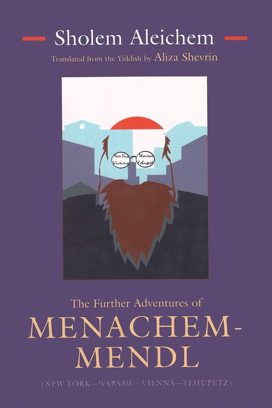 The Further Adventures of Menachem-Mendl: (New York―Warsaw―Vienna―Yehupetz) (Library of Modern Jewish Literature (Hardcover))