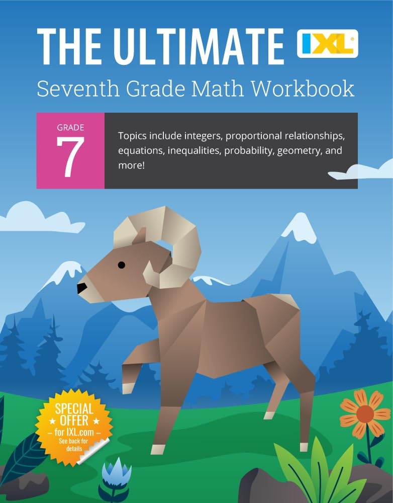 IXL The Ultimate 7th Grade Math Workbook, Middle School Books for Kids Ages 12-13 Covering Geometry, Algebra, Probability, Ratio, and More Mathematics