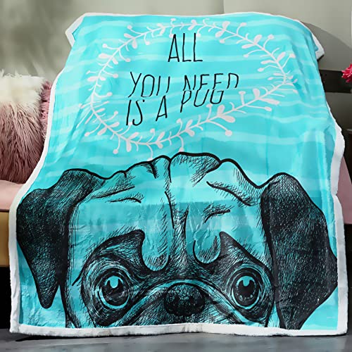 Famitile Pug Blanket, All You Need is A Pug Blue Puppy Blanket Super Soft Pug Stuffed Animal Blanket Pug Gifts for Pug Lovers (Pug-3, 47" x 60")
