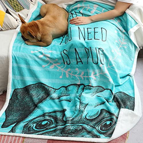 Famitile Pug Blanket, All You Need is A Pug Blue Puppy Blanket Super Soft Pug Stuffed Animal Blanket Pug Gifts for Pug Lovers (Pug-3, 47" x 60")