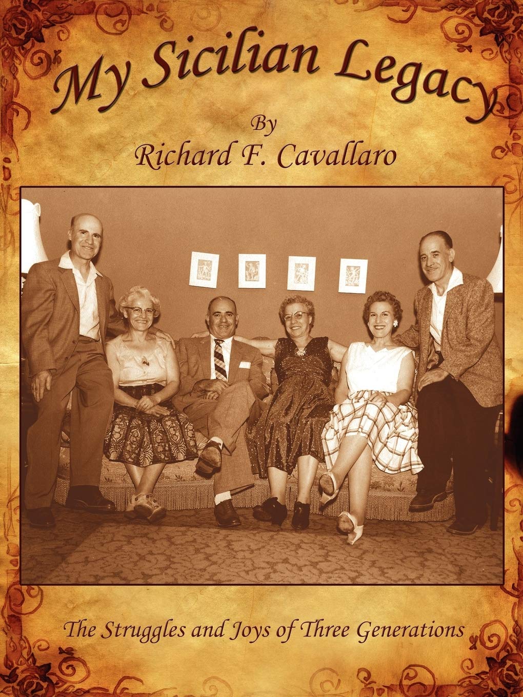 My Sicilian Legacy: The Struggles and Joys of Three Generations