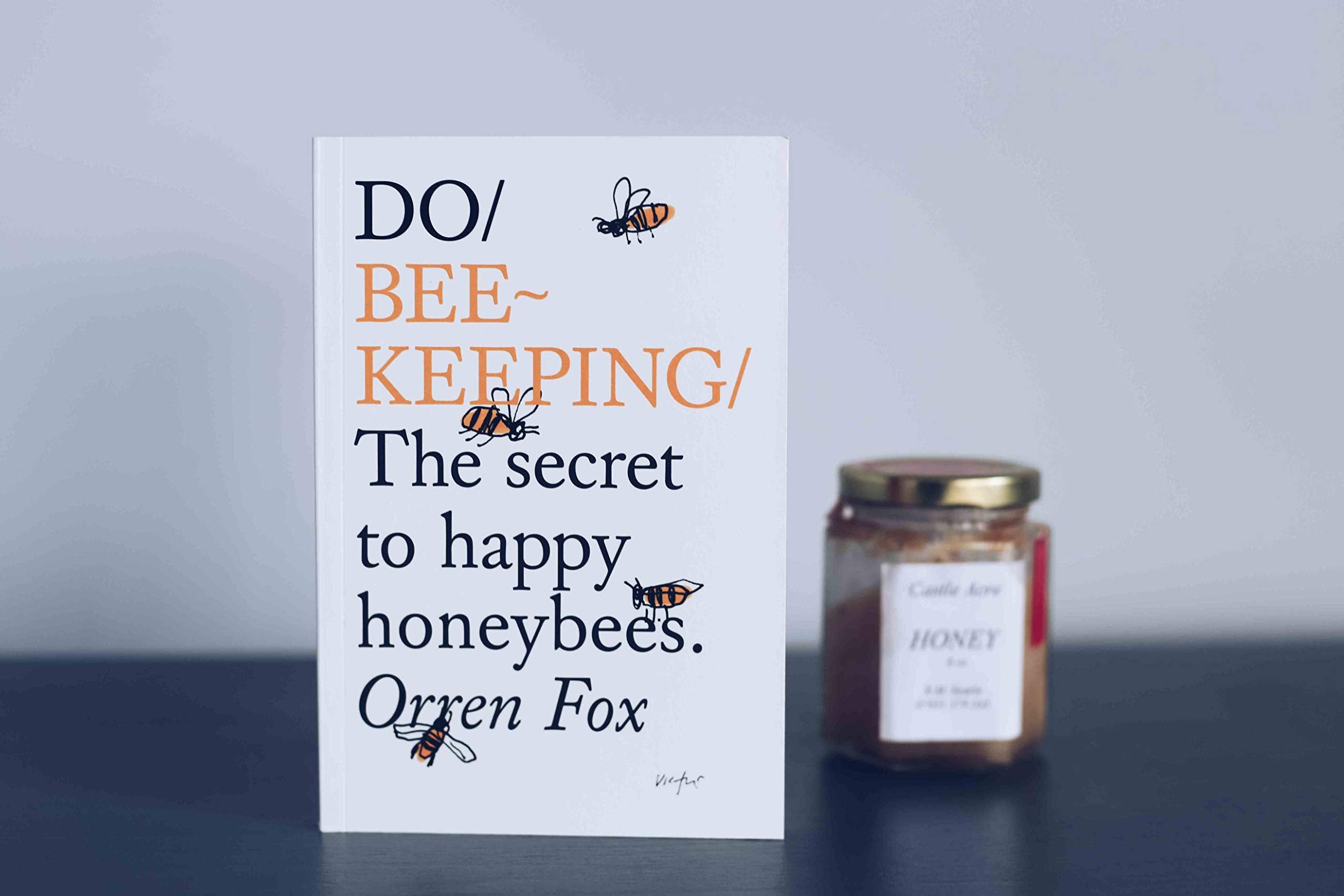 Do Beekeeping: The secret to happy honeybees (Do Books, 11)