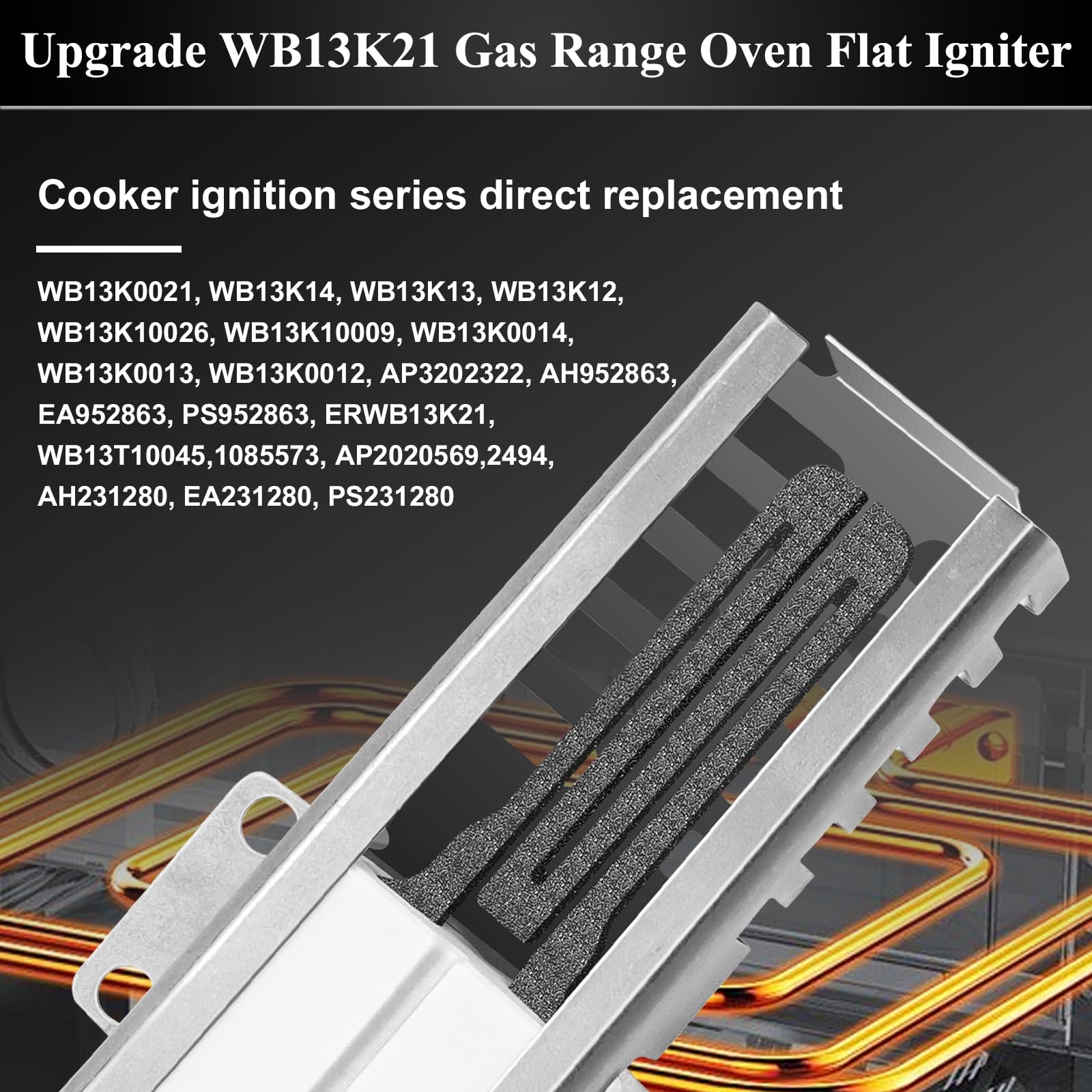 【Upgraded】WB13K21 Gas Range Oven Flat Igniter with Connector Plug, 5303935066 Oven Igniter for GE Hotpoint Kenmore Gas Stove, Replaceable IG9998 Norton-501a AP2020569 PS231280 WB13T10045 by Cenipar