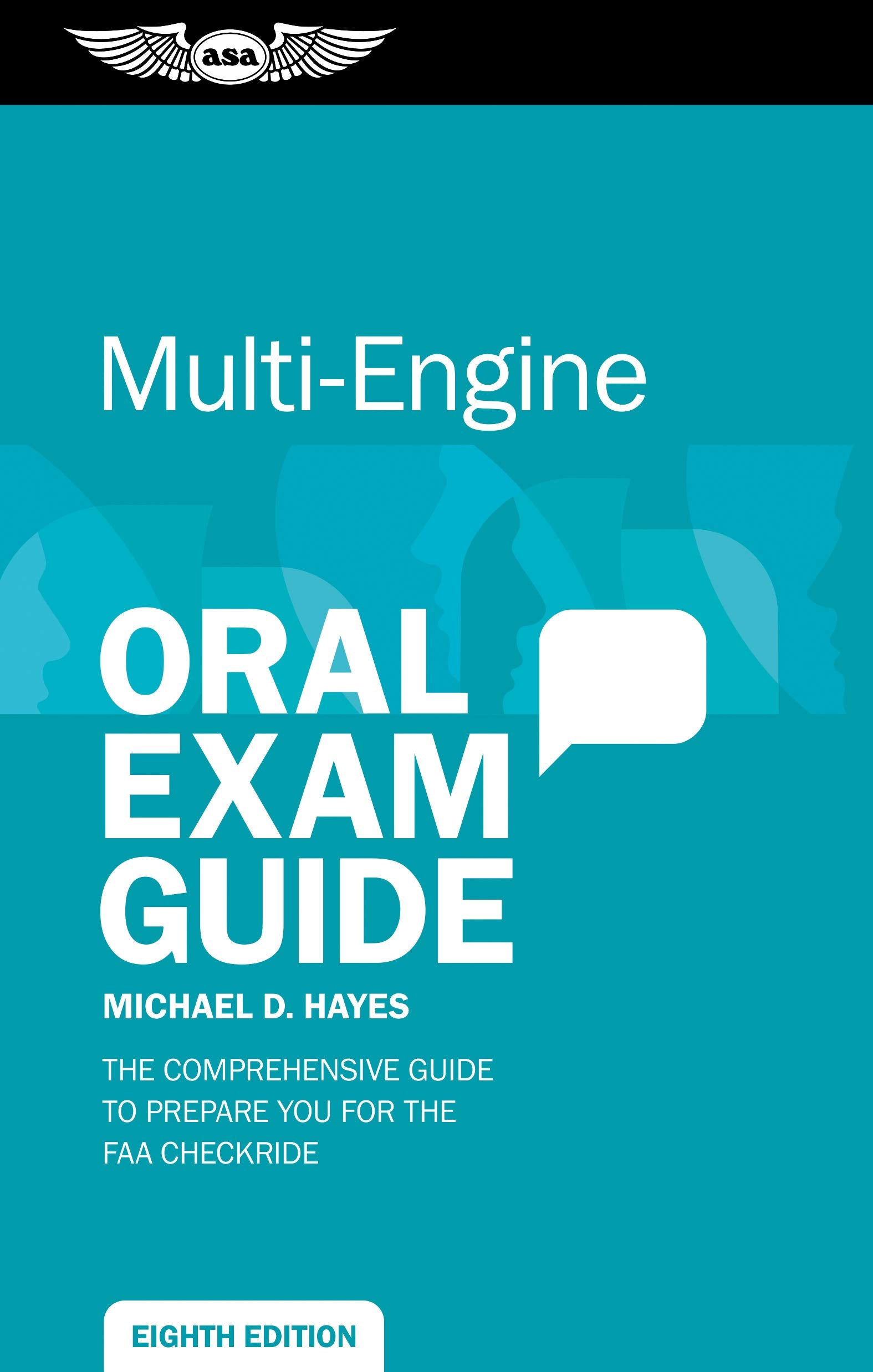 Multi-Engine Oral Exam Guide: The comprehensive guide to prepare you f