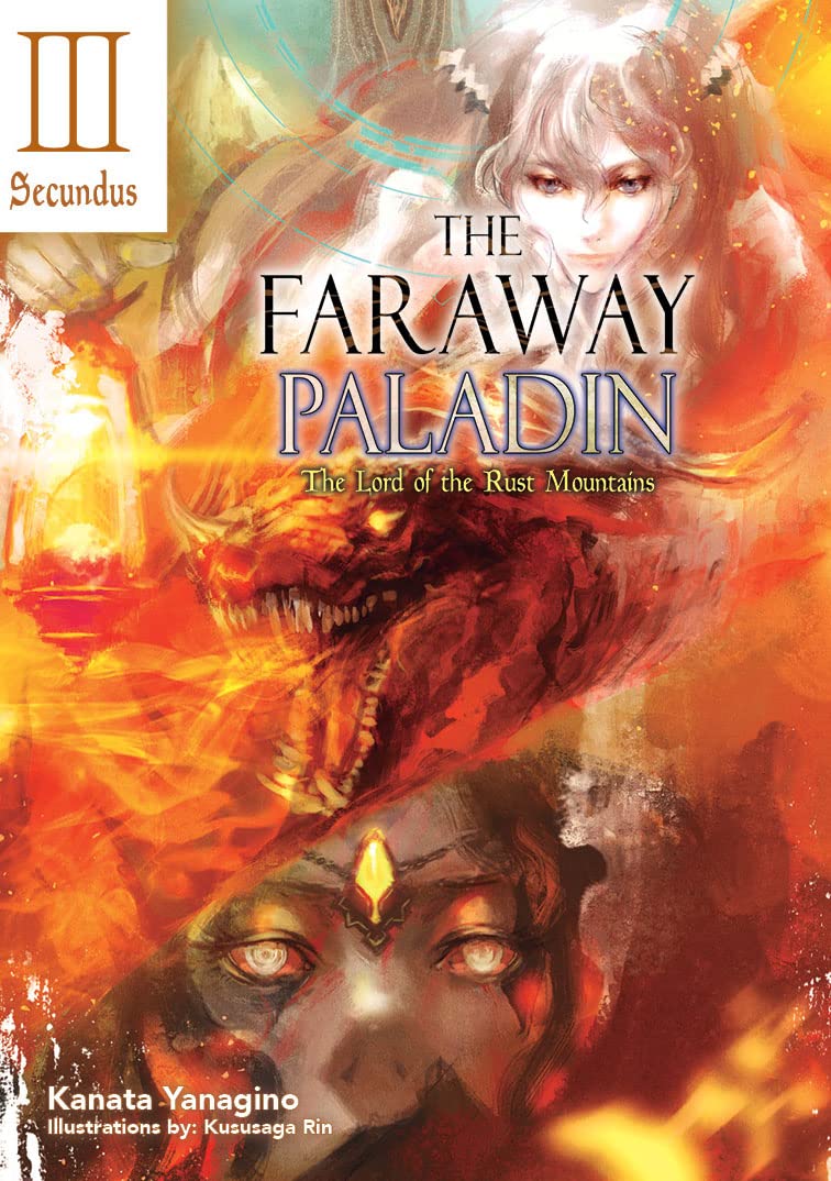 The Faraway Paladin: The Lord of the Rust Mountains: Secundus (Light Novel) (The Faraway Paladin (Light Novel), 4)
