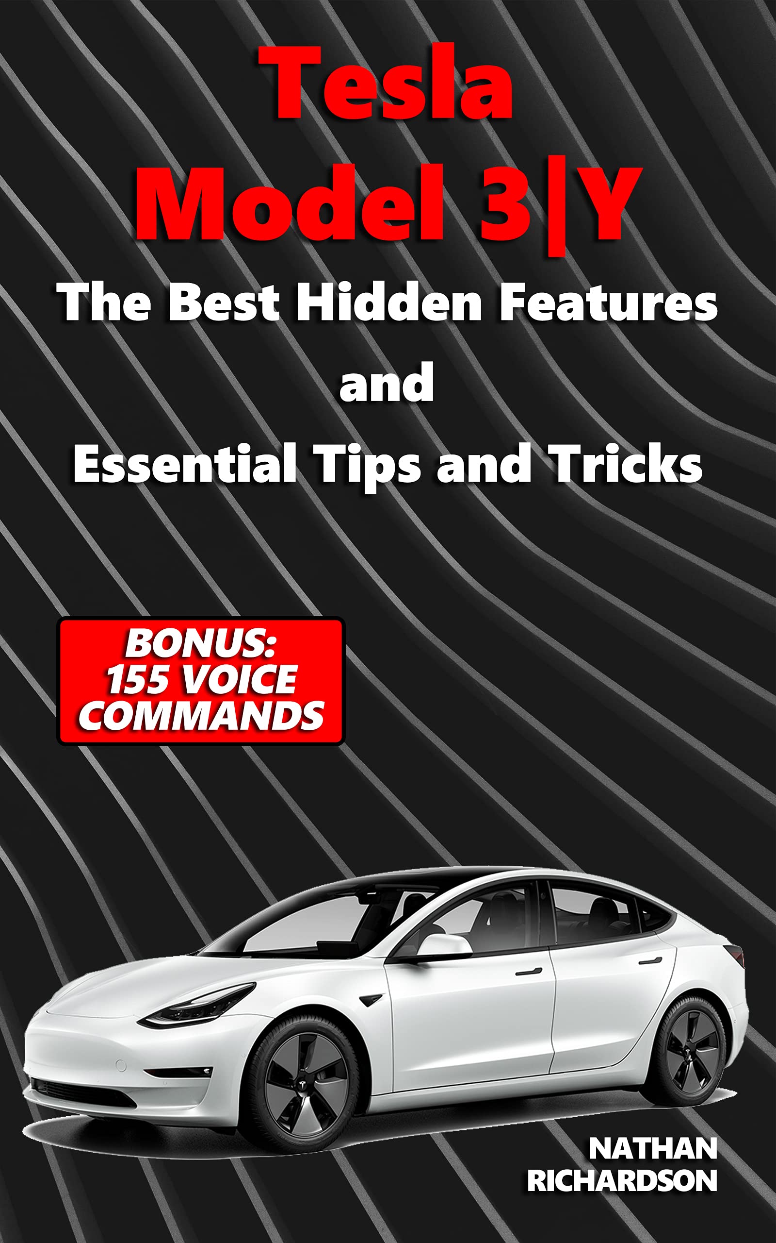 Tesla Model 3ǀY – The Best Hidden Features and Essential Tips and Tricks (Bonus: 155 Voice Commands)