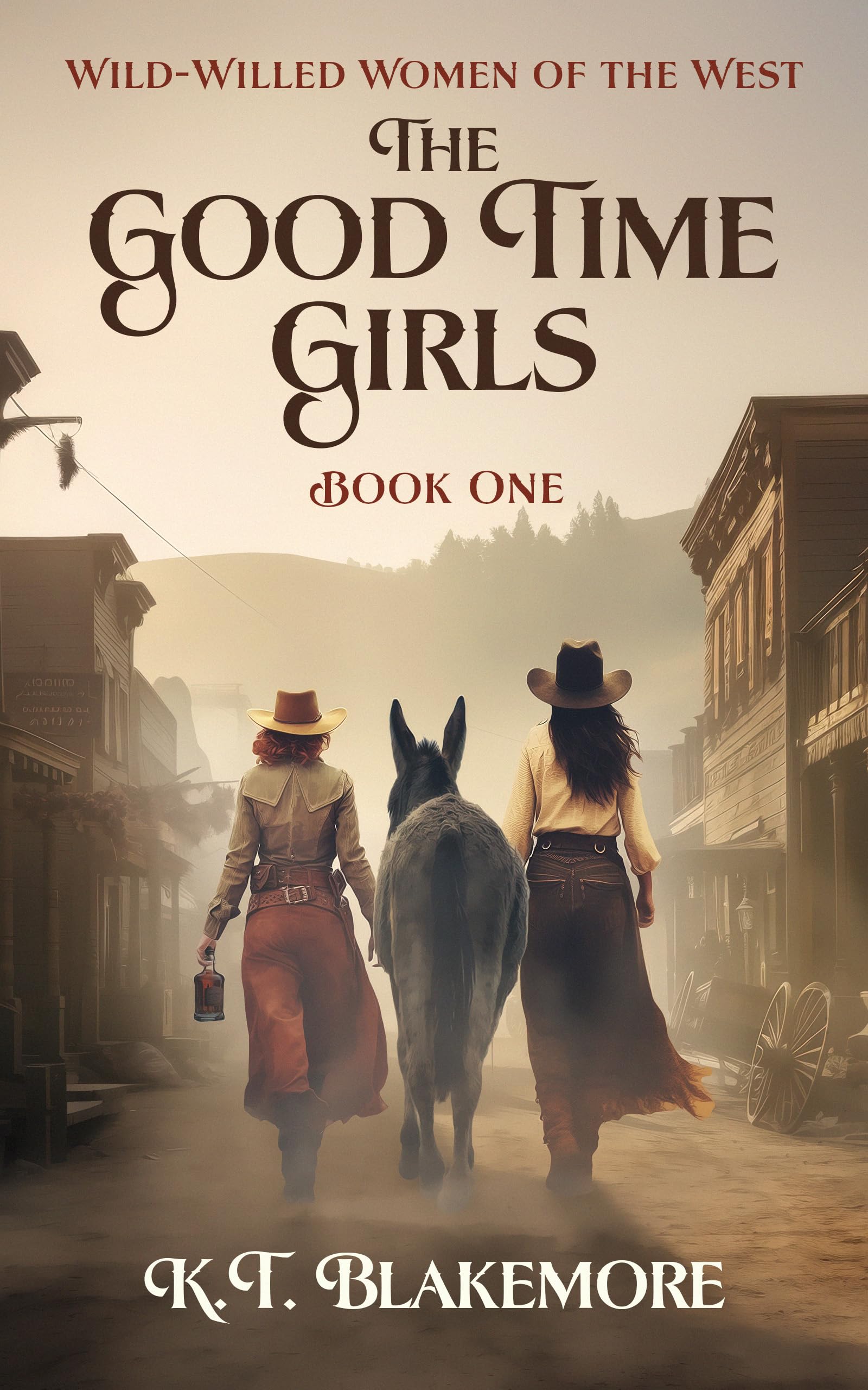 The Good Time Girls (Wild-Willed Women of the West Book 1)