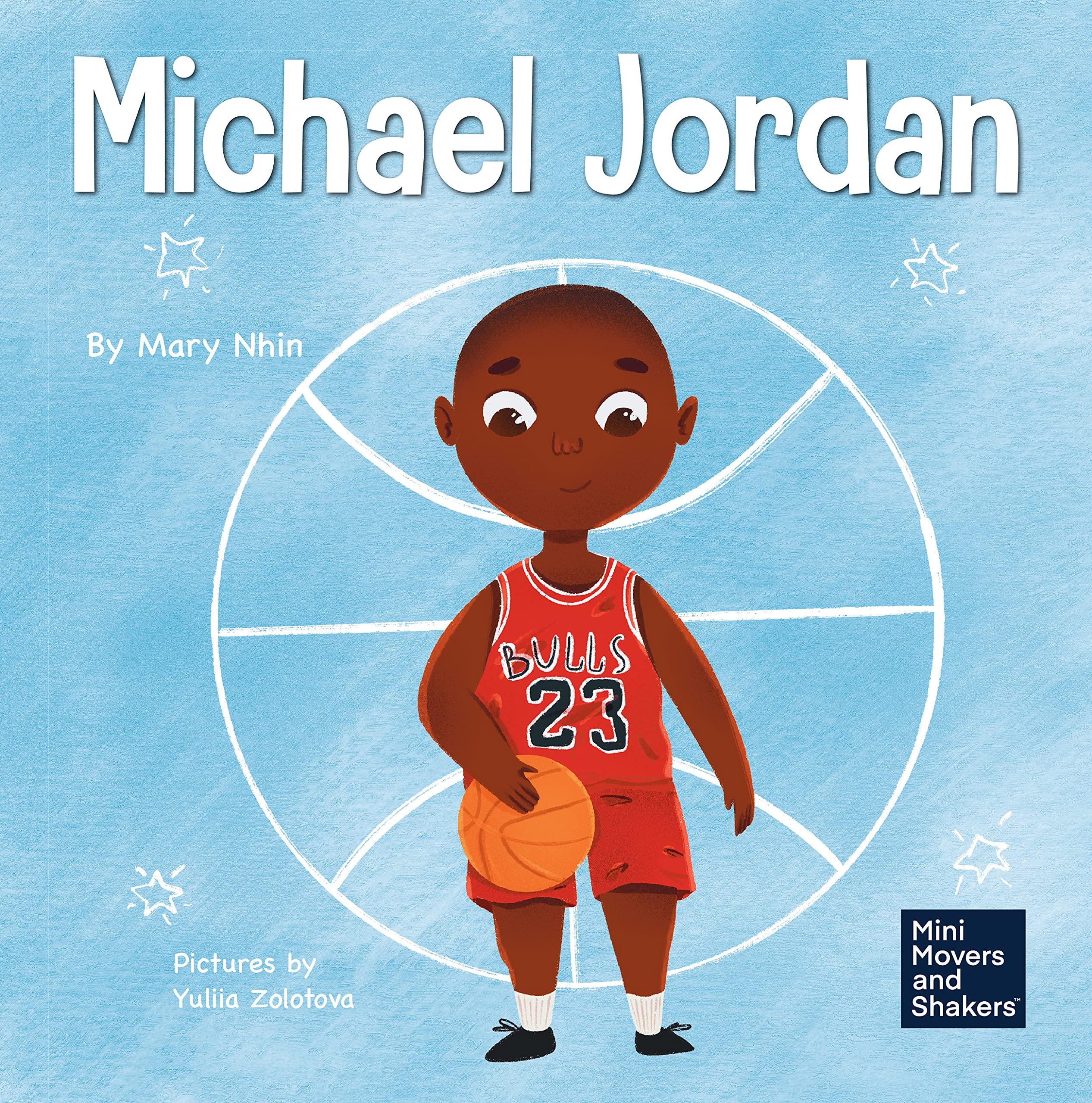Mini Movers and Shakers 8 Book Box Set (Books 9-16: Michael Jordan, Frida Kahlo, Mae Jemison, The Wright Brothers, Muhammed Ali, Jane Goodall, Kobe Bryant, Helen Keller)