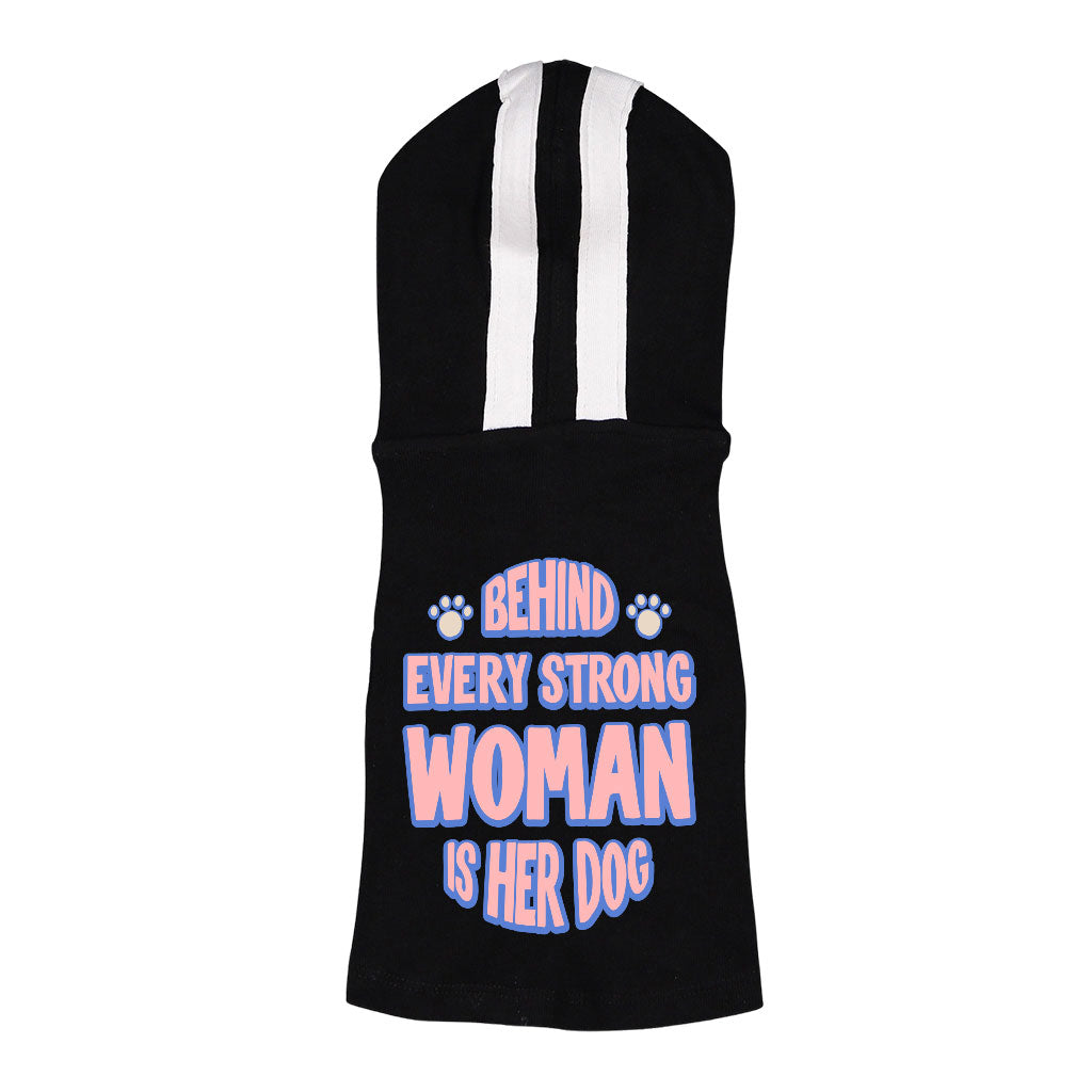 Behind Every Woman Is Her Dog Dog Shirt with Hoodie - Cute Dog Hoodie - Unique Dog Clothing