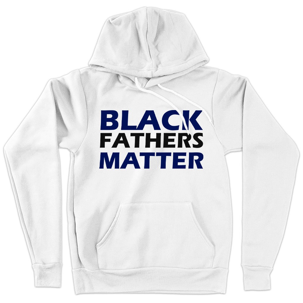Black Fathers Matter Hoodie - Black Father's Day Hoodies