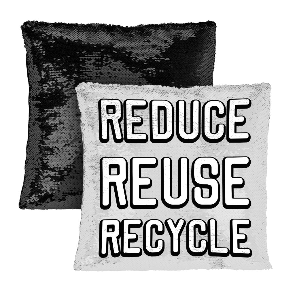 Reduce Reuse Recycle Sequin Pillow Case - Cute Design Pillow Case - Best Design Pillowcase