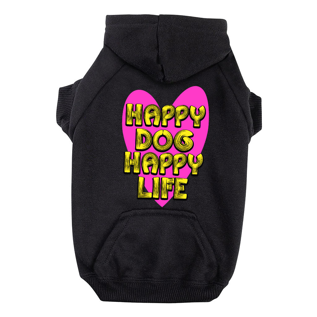 Happy Dog Happy Life Dog Hoodie with Pocket - Phrase Dog Coat - Art Print Dog Clothing