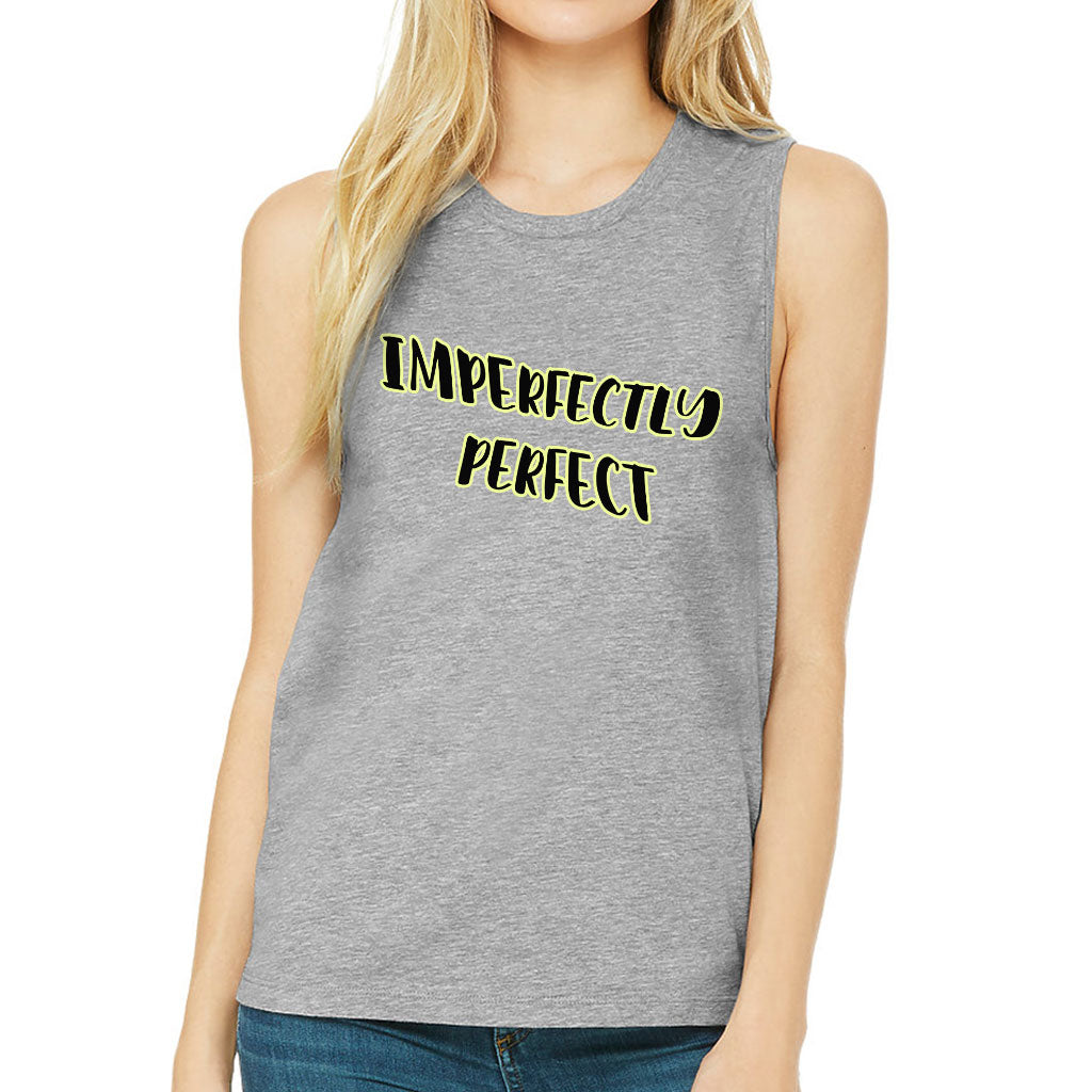 Imperfectly Perfect Women's Muscle Tank - Cool Tank Top - Printed Workout Tank
