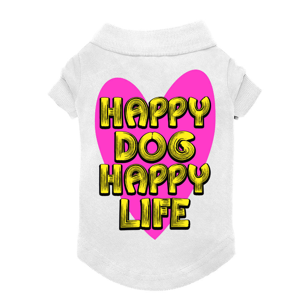 Happy Dog Happy Life Dog Polo Shirt - Phrase Dog T-Shirt - Art Print Dog Clothing