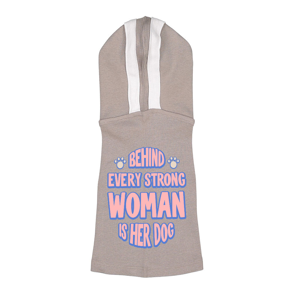Behind Every Woman Is Her Dog Dog Shirt with Hoodie - Cute Dog Hoodie - Unique Dog Clothing