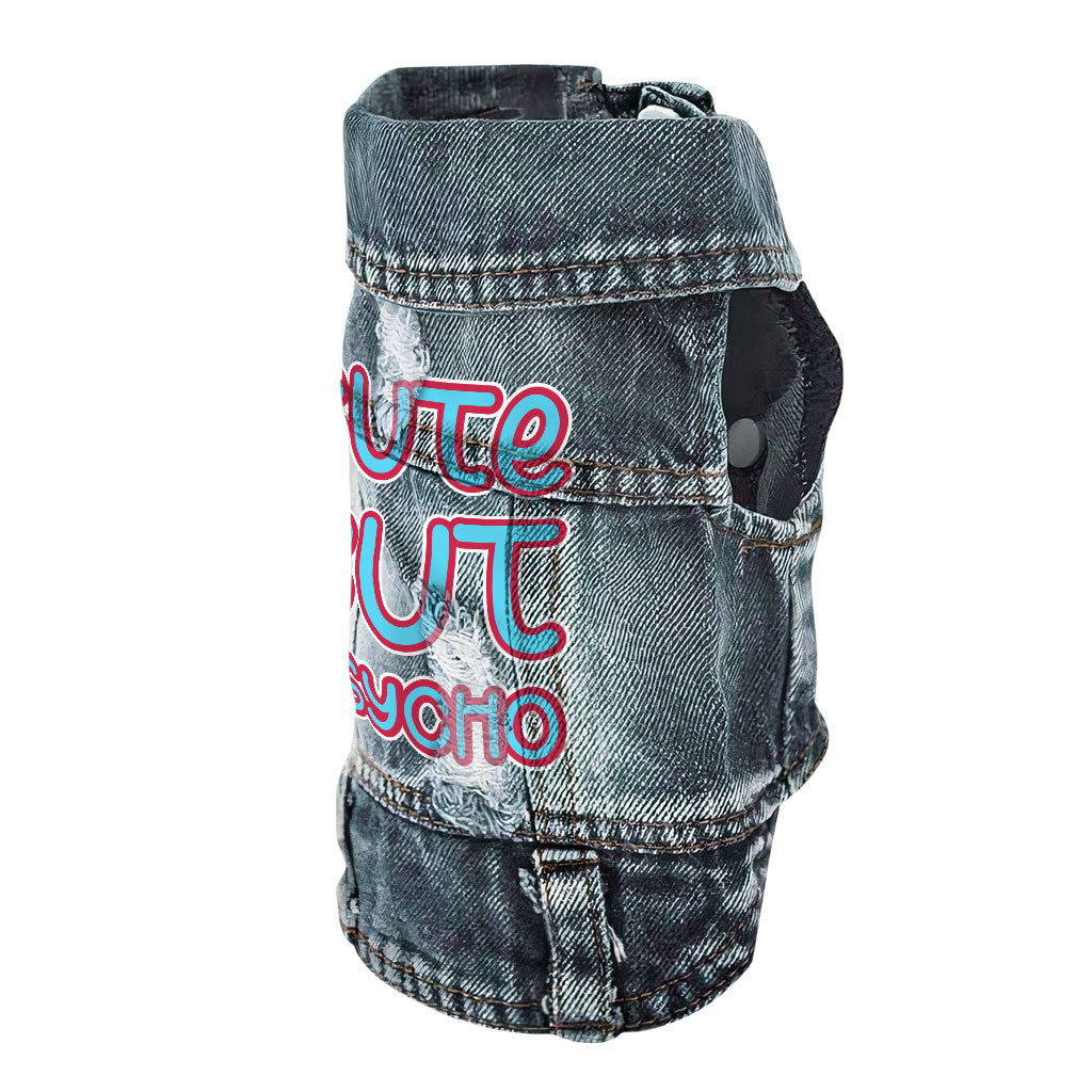 Cute but Psycho Dog Denim Vest - Beautiful Dog Denim Jacket - Phrase Dog Clothing