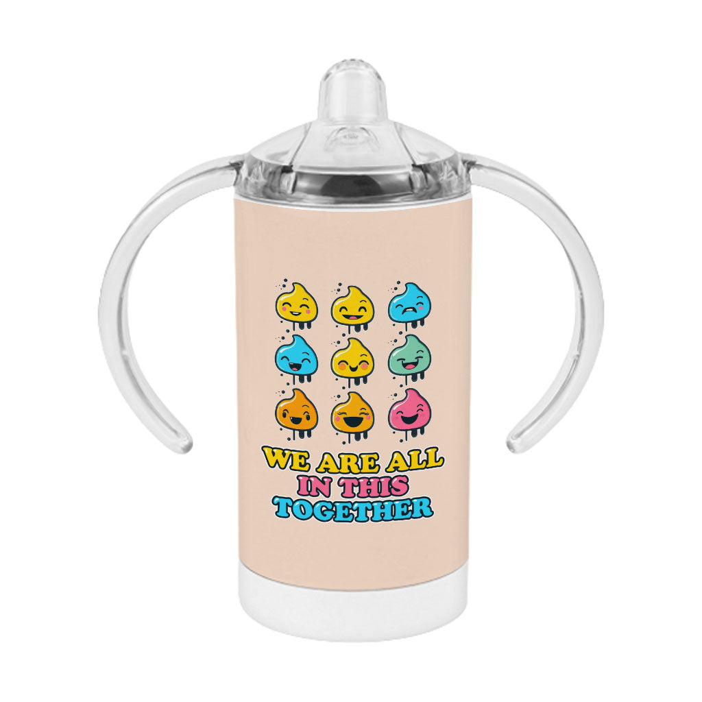 We are All in This Together Sippy Cup - Kawaii Baby Sippy Cup - Cute Design Sippy Cup