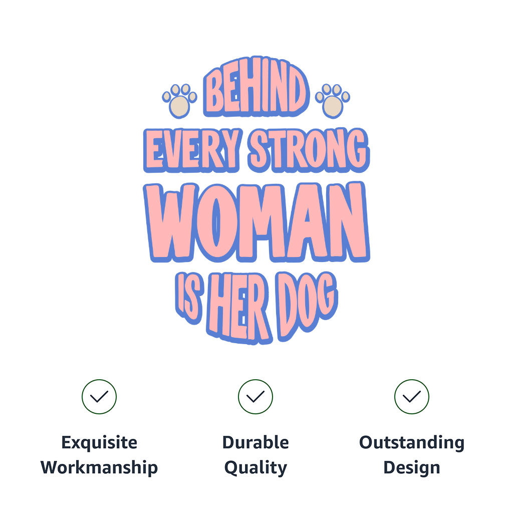 Behind Every Woman Is Her Dog Dog Polo Shirt - Cute Dog T-Shirt - Unique Dog Clothing