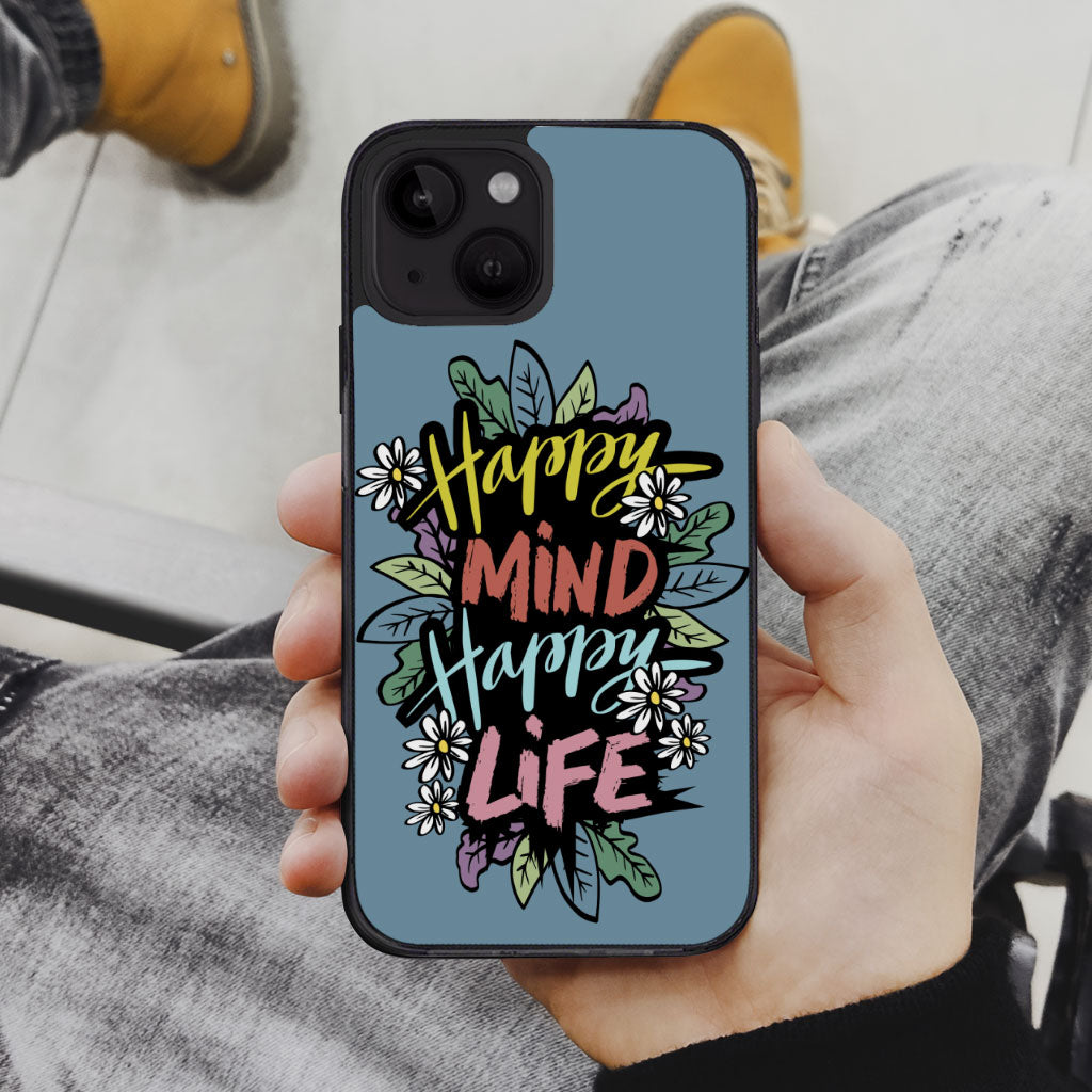 Happy Mind Happy Life iPhone 14 Plus Case - Inspirational Phone Case for iPhone 14 Plus - Cute iPhone 14 Plus Case
