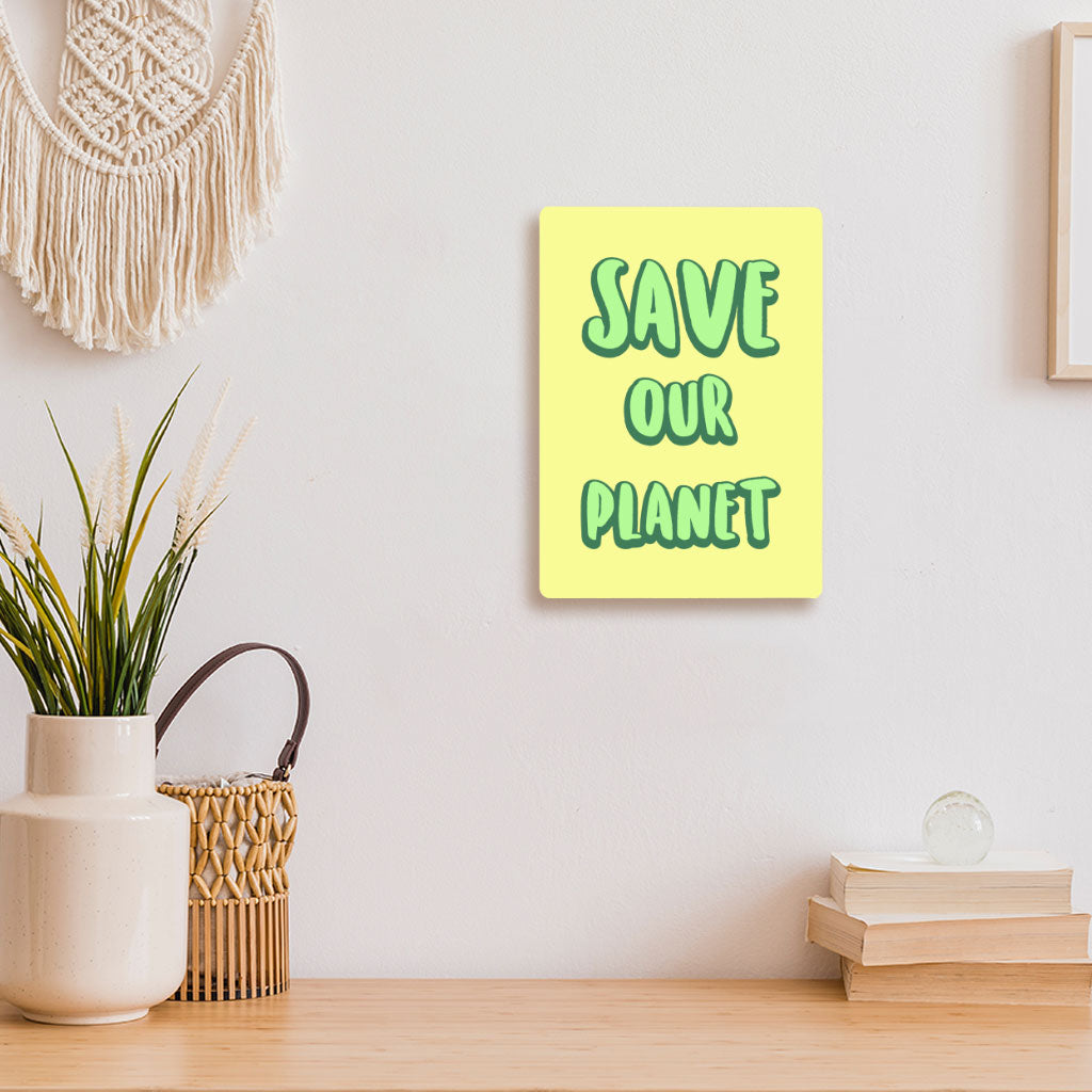 Save the Planet Metal Photo Prints - Earth Day Decor Pictures - Trendy Decor Pictures