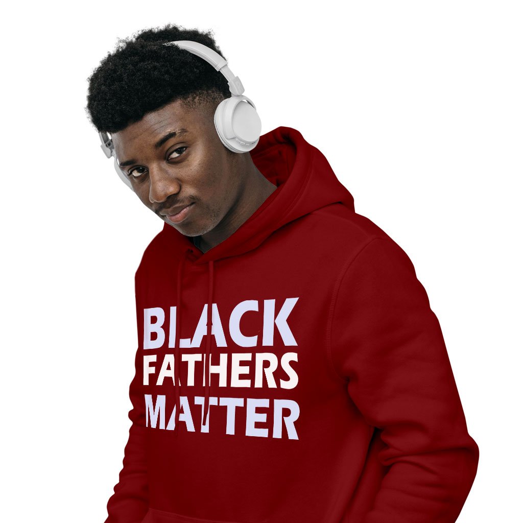 Black Fathers Matter Hoodie - Black Father's Day Hoodies
