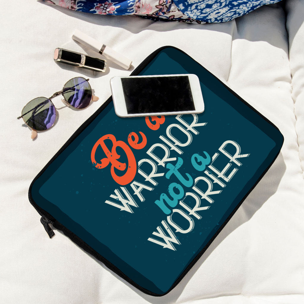 Be a Warrior Not a Worrier MacBook Pro 16" Sleeve - Funny Laptop Sleeve - Printed MacBook Sleeve