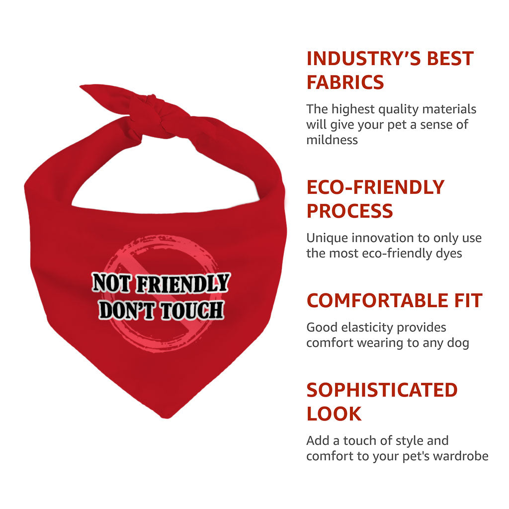 Not Friendly Don't Touch Pet Bandana - Quote Dog Bandana - Graphic Pet Scarf